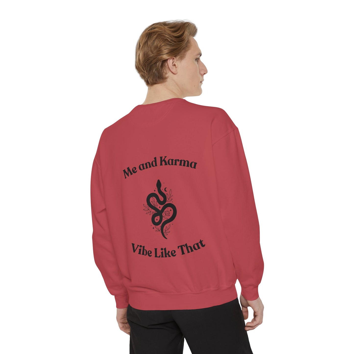 Me and Karma Vibe Like That - Sweatshirt