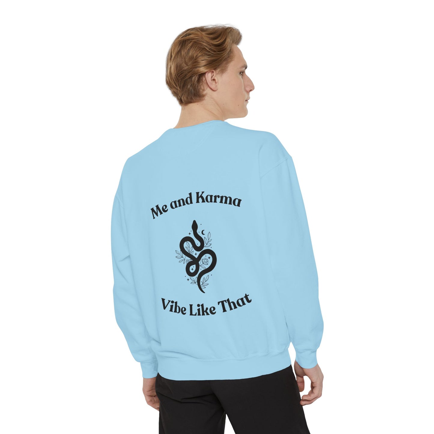 Me and Karma Vibe Like That - Sweatshirt