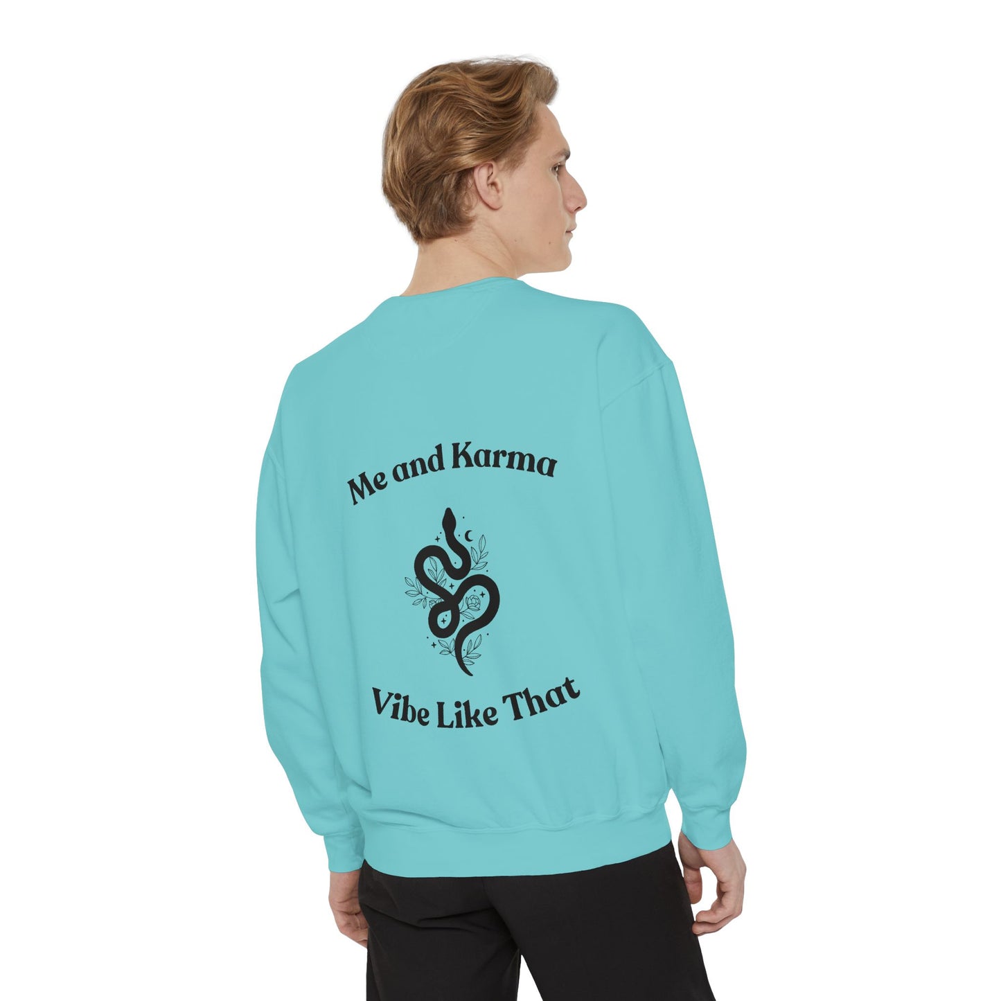 Me and Karma Vibe Like That - Sweatshirt