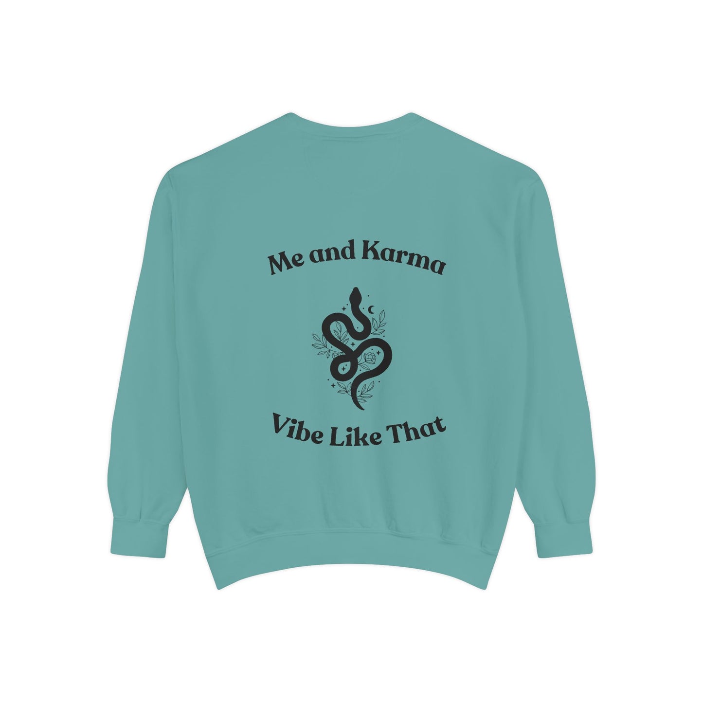 Me and Karma Vibe Like That - Sweatshirt