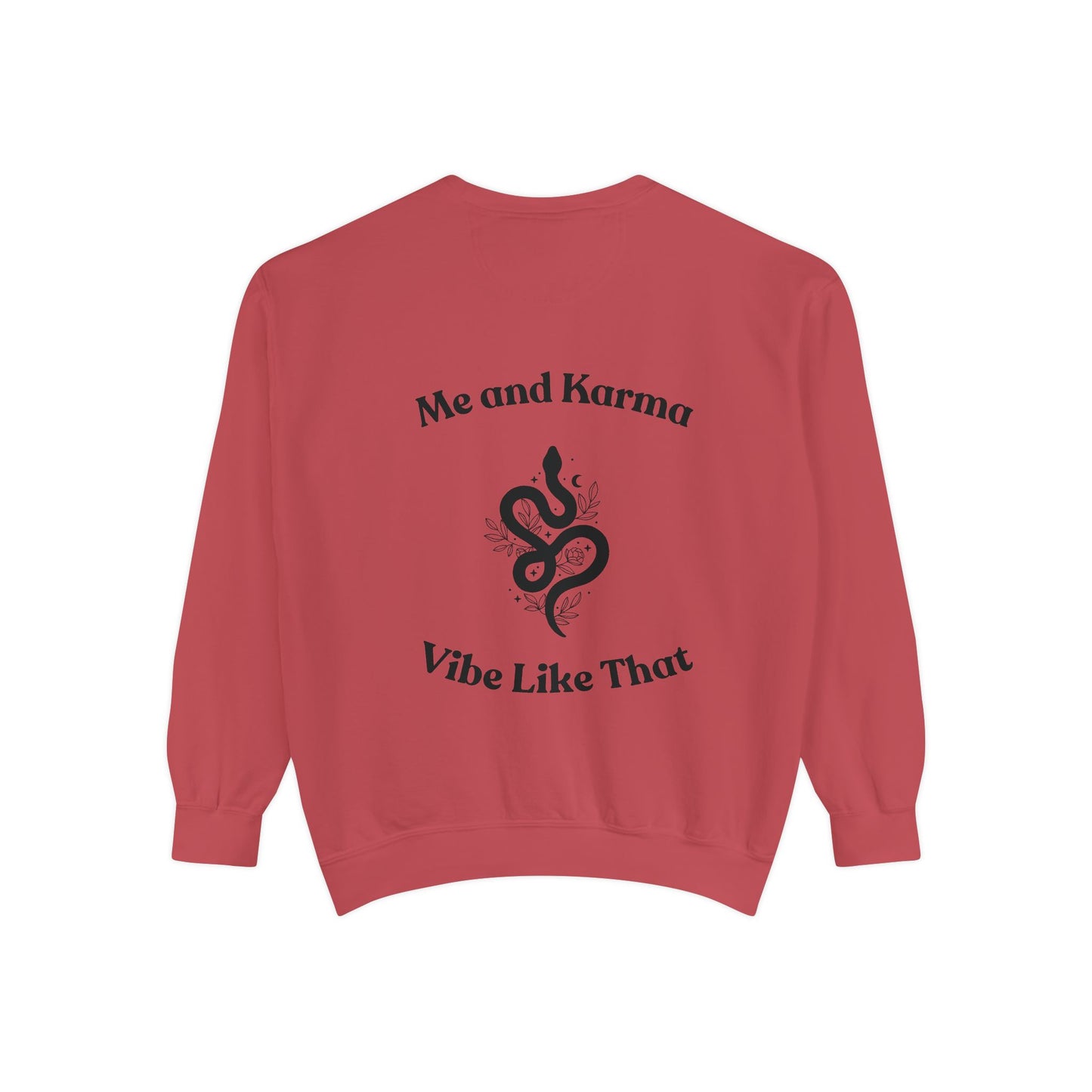 Me and Karma Vibe Like That - Sweatshirt