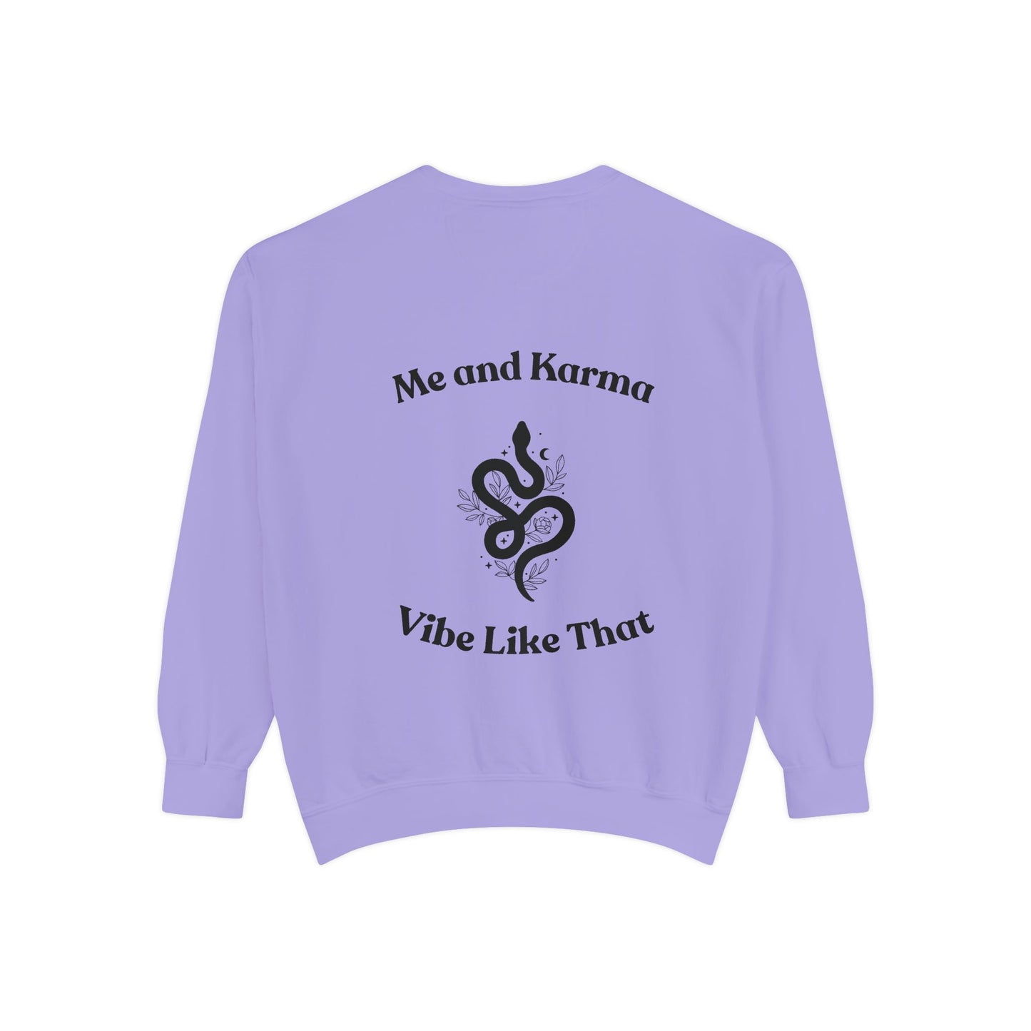 Me and Karma Vibe Like That - Sweatshirt