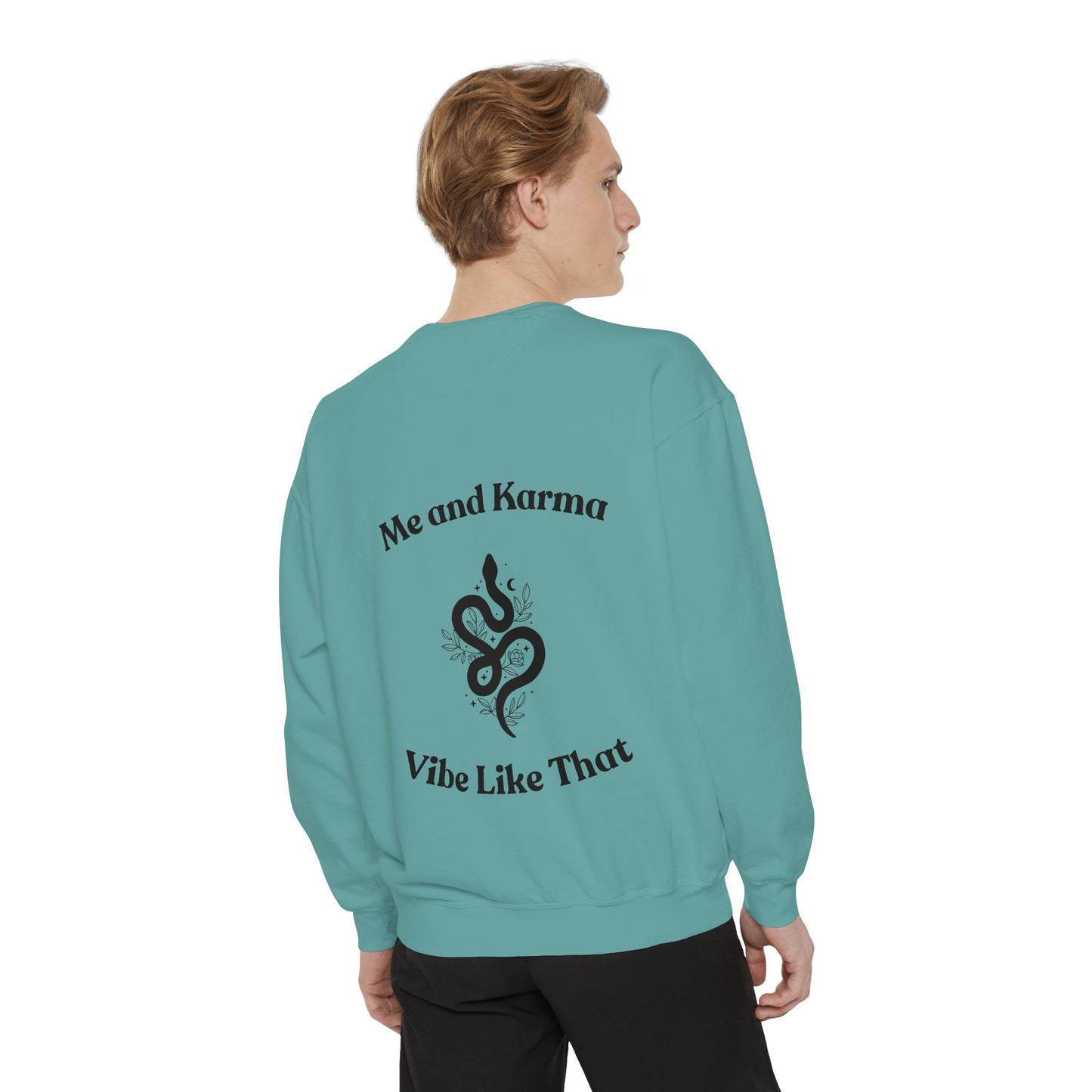 Me and Karma Vibe Like That - Sweatshirt