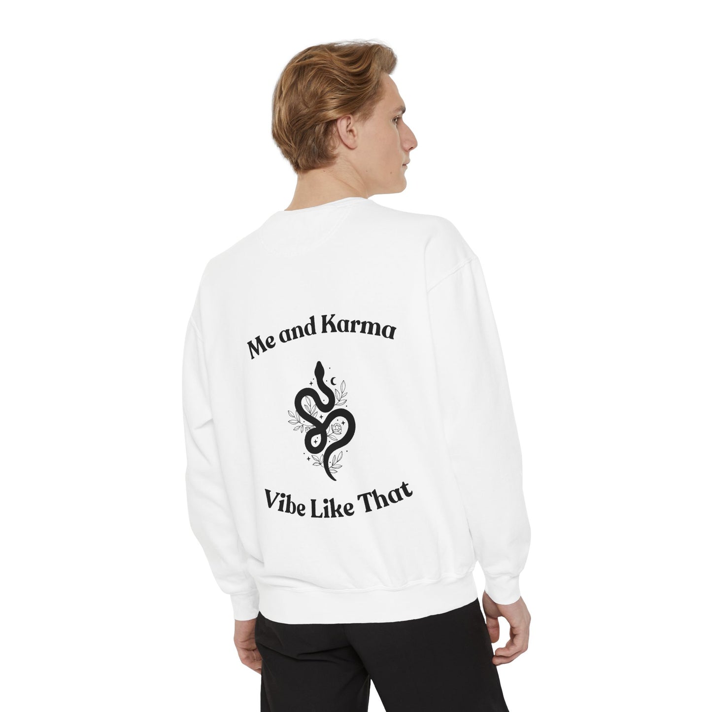 Me and Karma Vibe Like That - Sweatshirt